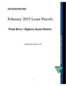 DECISION RECORD  February 2015 Lease Parcels Wind River / Bighorn Basin District Wind River/Bighorn Basin District, Wyoming