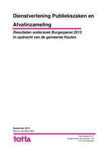 Dienstverlening Publiekszaken en Afvalinzameling Resultaten onderzoek Burgerpanel 2013 In opdracht van de gemeente Houten  September 2013