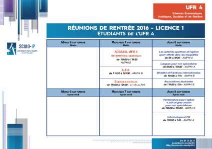 UFR 4 Sciences Économiques, Juridiques, Sociales et de Gestion RÉUNIONS DE RENTRÉELICENCE 1 ÉTUDIANTS de l’UFR 4