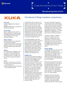 The Internet of Things transforms a Jeep factory Overview Country or Region: United States and Germany Industry: Manufacturing—Automotive and industrial manufacturing