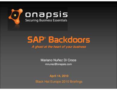 SAP Backdoors ® A ghost at the heart of your business  Mariano Nuñez Di Croce