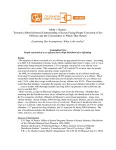 Myth v. Reality: Towards a More Informed Understanding of Issues Facing People Convicted of Sex Offenses and the Communities to Which They Return Examining Our Assumptions: What is the reality? Assumption One: People con