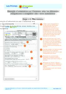 Exemple d’attestation sur l’honneur avec les éléments obligatoires à compléter avec votre installateur Page 1/5 : Vos travaux 1  Vérifier la date d’engagement et