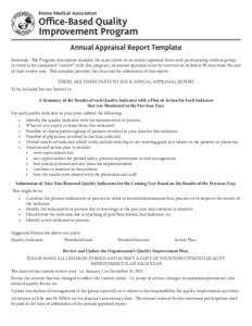 Maine Medical Association  Office-Based Quality Improvement Program Annual Appraisal Report Template Rationale: The Program description includes the expectation of an annual appraisal from each participating medical grou