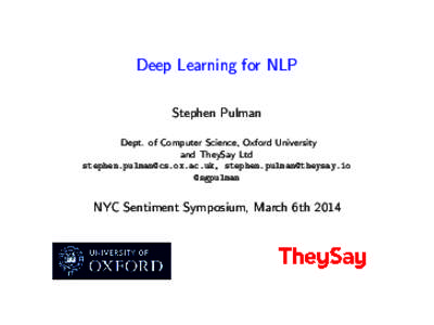 Deep Learning for NLP Stephen Pulman Dept. of Computer Science, Oxford University and TheySay Ltd ,  @sgpulman