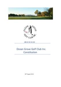 ABN[removed]Ocean Grove Golf Club Inc. Constitution  18th August 2014