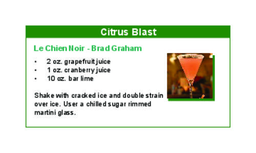 Citrus Blast Le Chien Noir - Brad Graham • •	 •