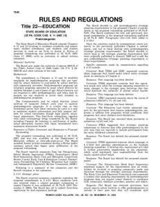 7542  RULES AND REGULATIONS Title 22—EDUCATION STATE BOARD OF EDUCATION [22 PA. CODE CHS. 4, 11 AND 12]