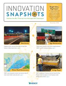 INNOVATION SNAPSHOTS Outside-the-Box Thinking from Michigan DOT Employees Bright Ideas, Big Impact