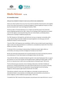 Media	Release	  No.704 For	immediate	release	 INTELLECTUAL	PROPERTY	FORUM	TO	HELP	LOCAL	ARTISTS	AND	COMMUNITIES
