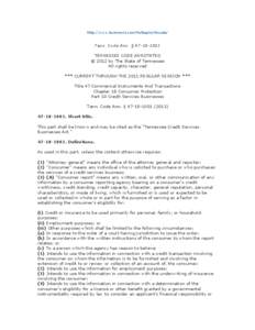 http://www.lexisnexis.com/hottopics/tncode/  Tenn. Code Ann. § [removed]TENNESSEE CODE ANNOTATED © 2012 by The State of Tennessee All rights reserved