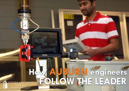 How AUBURN engineers  FOLLOW THE LEADER How AUBURN engineers FOLLOW THE LEADER