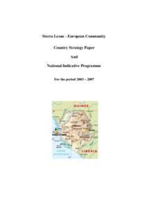 Sierra Leone - European Community Country Strategy Paper And National Indicative Programme  For the period 2003 – 2007