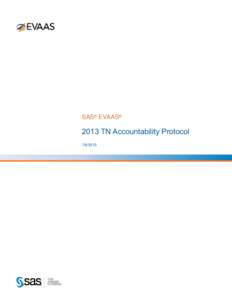 SAS® EVAAS®  2013 TN Accountability Protocol[removed]  2013 TN Accountability Protocol