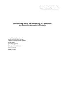 Conservation Biology Research Grants Program Natural Heritage and Nongame Research Program Division of Ecological Services © Minnesota Department of Natural Resources  Report for Field Season 1994 Status survey for Calt