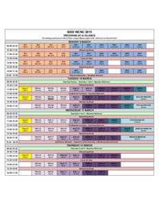 IEEE WCNC 2015 PROGRAM-AT-A-GLANCE All meeting rooms are on the 3rd floor except Marborough A & B which are on the 2nd Floor MONDAY 9 MARCH 09:00-10:30