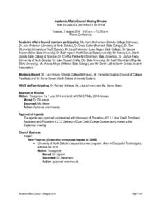 Academic Affairs Council Meeting Minutes NORTH DAKOTA UNIVERSITY SYSTEM Tuesday, 5 August[removed]:00 a.m. – 12:00 p.m. Phone Conference Academic Affairs Council members participating: Ms. April Abrahamson (Dakota Colleg