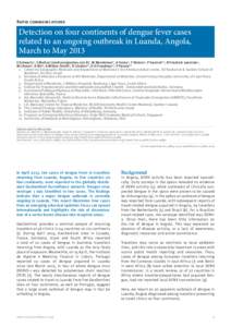 Rapid communications  Detection on four continents of dengue fever cases related to an ongoing outbreak in Luanda, Angola, March to May 2013 E Schwartz1, E Meltzer ([removed])1, M Mendelson2, A Tooke3, F Stei