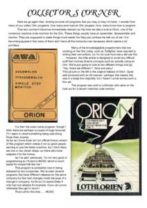Collectors Corner Here we go again then, looking at some old programs that you may or may not have - I wonder how many of you collect Oric programs, how many ever load an Oric program, how many know how to program. That 