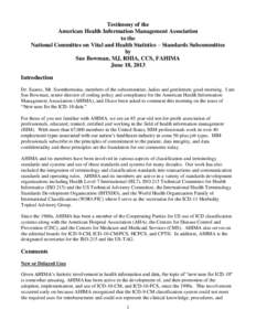 Testimony of the American Health Information Management Association to the National Committee on Vital and Health Statistics – Standards Subcommittee by Sue Bowman, MJ, RHIA, CCS, FAHIMA