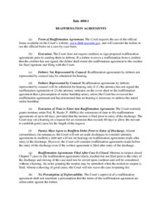 RuleREAFFIRMATION AGREEMENTS (a) Form of Reaffirmation Agreement. The Court requires the use of the official forms available on the Court’s website, www.flmb.uscourts.gov, and will consider the failure to
