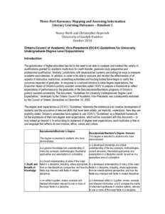 Three-Part Harmony: Mapping and Assessing Information Literacy Learning Outcomes – Handout 1 Nancy Birch and Christopher Popovich University of Guelph-Humber October 2014 Ontario Council of Academic Vice-Presidents (OC