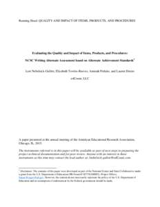 Running Head: QUALITY AND IMPACT OF ITEMS, PRODUCTS, AND PROCEDURES  Evaluating the Quality and Impact of Items, Products, and Procedures: NCSC Writing Alternate Assessment based on Alternate Achievement Standards 1  Lor