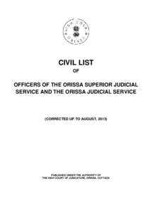 CIVIL LIST OF OFFICERS OF THE ORISSA SUPERIOR JUDICIAL SERVICE AND THE ORISSA JUDICIAL SERVICE