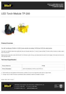 LED Torch Module TP-300  Product Overview The LED Torch Module TP-300 for T4 ATEX Torches retrofits into existing TS/TR-24 and TS/TR-24+ safety torches. This LED Torch Module replacement significantly improves the light 
