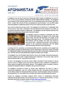 TRIP REPORT:  AFGHANISTAN JUNE[removed]DAVID DREIER, CHAIRMAN ● DAVID PRICE, RANKING DEMOCRATIC MEMBER