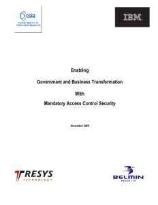 Enabling Government and Business Transformation With Mandatory Access Control Security  December 2006