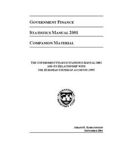 The Government Finance Statistics Manual 2001 and its Relationship with  the European System of Accounts 1995





,  Johann R.  Bjorgvinsson, IMF, September 2004