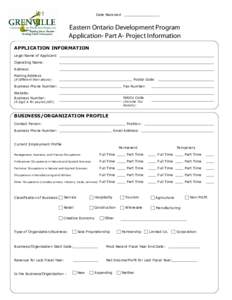 Date Received  Eastern Ontario Development Program Application- Part A- Project Information APPLICATION INFORMATION Legal Name of Applicant: