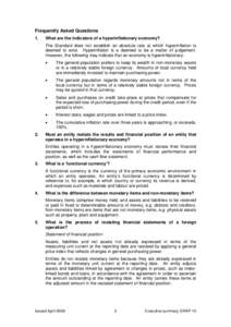 Frequently Asked Questions 1. What are the indicators of a hyperinflationary economy? The Standard does not establish an absolute rate at which hyperinflation is deemed to exist. Hyperinflation is a deemed to be a matter