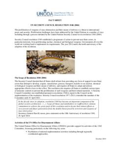 FACT SHEET UN SECURITY COUNCIL RESOLUTION[removed]The proliferation of weapons of mass destruction and their means of delivery is a threat to international peace and security. Proliferation challenges have been addre