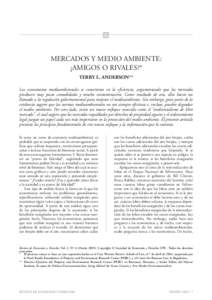 MERCADOS Y MEDIO AMBIENTE: ¿AMIGOS O RIVALES?* TERRY L. ANDERSON**