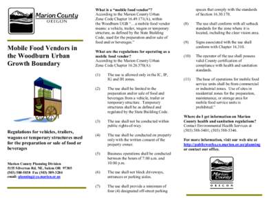 What is a “mobile food vendor”? According to the Marion County Urban Zone Code Chapter[removed]A), within the Woodburn UGB “…a mobile food vendor means: a vehicle, trailer, wagon or temporary structure, as defi