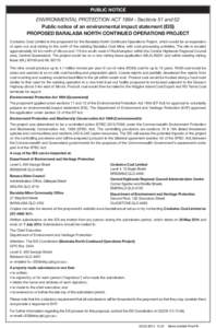 PUBLIC NOTICE  ENVIRONMENTAL PROTECTION ACT[removed]Sections 51 and 52 Public notice of an environmental impact statement (EIS) PROPOSED BARALABA NORTH CONTINUED OPERATIONS PROJECT Cockatoo Coal Limited is the proponent f