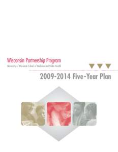 Wisconsin Partnership Program University of Wisconsin School of Medicine and Public Health qqq[removed]Five -Year Plan