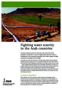 Fighting water scarcity in the Arab countries The Arab countries account for more than 5 per cent of the world’s population, but less than 1 per cent of global water resources. And as a consequence of the phenomena ass