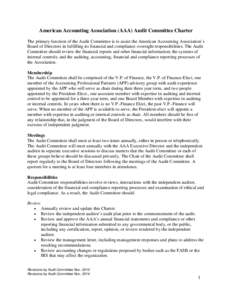 American Accounting Association (AAA) Audit Committee Charter The primary function of the Audit Committee is to assist the American Accounting Association’s Board of Directors in fulfilling its financial and compliance