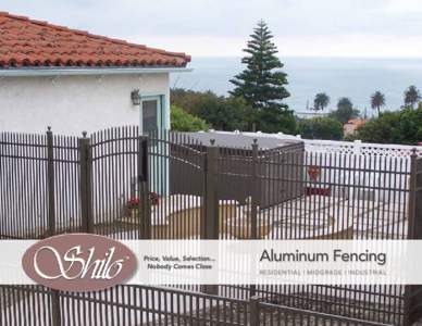 Price, Value, Selection... Nobody Comes Close Aluminum Fencing Residential | Midgrade | Industrial