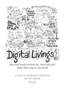 how new media write rs do, could and will m a ke th e i r way in the world a report for De Montfort University by Chris Meade if:book