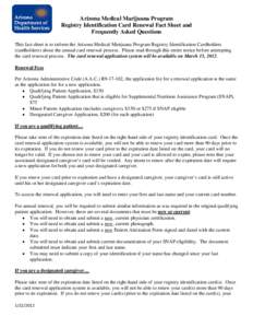 Arizona Medical Marijuana Program Registry Identification Card Renewal Fact Sheet and Frequently Asked Questions This fact sheet is to inform the Arizona Medical Marijuana Program Registry Identification Cardholders (car