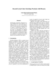 Beyond Lexical Units: Enriching Wordnets with Phrasets Luisa Bentivogli, Emanuele Pianta ITC-irst, Trento, Italy {bentivo,pianta}@itc.it  Abstract