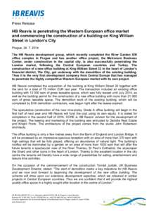 Press Release  HB Reavis is penetrating the Western European office market and commencing the construction of a building on King William Street in London’s City Prague, 