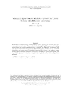 MITSUBISHI ELECTRIC RESEARCH LABORATORIES http://www.merl.com Indirect Adaptive Model Predictive Control for Linear Systems with Polytopic Uncertainty Di Cairano, S.