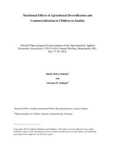 Nutritional Effects of Agricultural Diversification and Commercialization in Children in Zambia Selected Paper prepared for presentation at the Agricultural & Applied Economics Association’s 2014 AAEA Annual Meeting, M