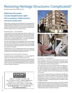 Restoring Heritage Structures: Complicated? Y  By Lindsey Tourand, P.Eng., Halsall Associates Replacing a fire escape. Sounds straightforward, right?