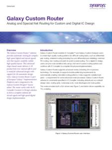 Datasheet  Galaxy Custom Router Analog and Special Net Routing for Custom and Digital IC Design  Overview